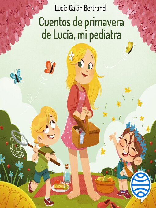 Title details for Cuentos de primavera de Lucía, mi pediatra by Lucía Galán Bertrand - Available